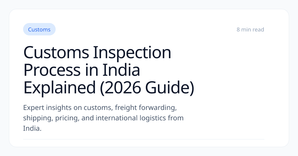 Customs Inspection Process in India Explained (2026 Guide) | ONS Logistics